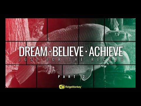 Dream, Believe, Achieve - Just for the record - PART 2