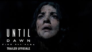 Until Dawn: Fino all'alba - Dal 24 aprile al cinema - Trailer Ufficiale