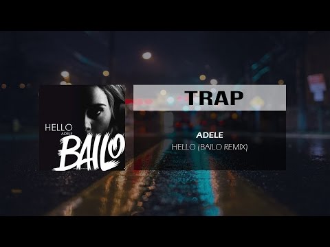 Adele - Hello (Bailo Remix)