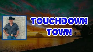 Aaron Watson - Touchdown Town (Lyrics)