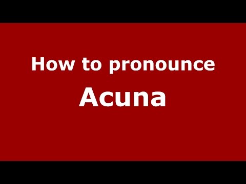 How to pronounce Acuna (Colombian Spanish/Colombia)  - PronounceNames.com