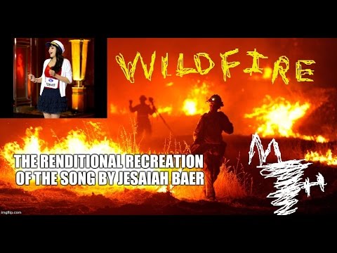 Renditional Recreation : Wildfire By Jesaiah Baer
