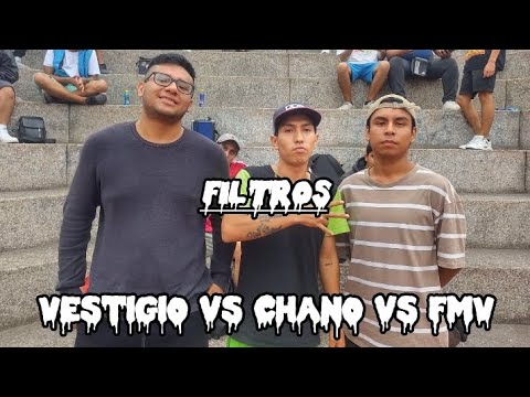 Vestigio vs Chano vs FMV: Filtros - Fecha "Multibeats"