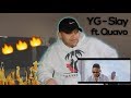YG - Slay ft. Quavo | Reaction YG - Slay ft. Quavo | Reaction