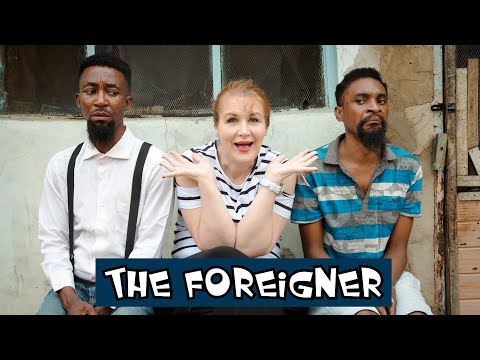 THE FOREIGNER (YawaSkits, Episode 98)