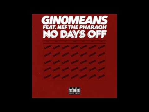 Gin0means Ft. Nef The Pharaoh - No Days Off