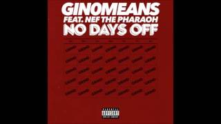 Gin0means Ft. Nef The Pharaoh - No Days Off