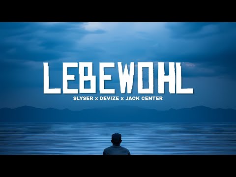SLYSER x DEVIZE - LEBEWOHL (PROD. BY JACK CENTER)
