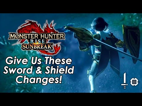 MHRise Sunbreak - 5 Sword & Shield Changes I NEED