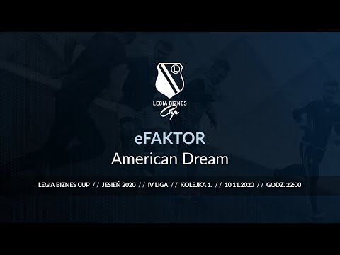 Skrót spotkania eFAKTOR - American Dream ( Legia Biznes Cup Jesień 2020 )