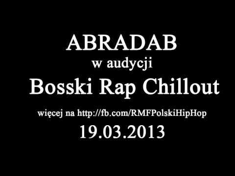Bosski Rap Chillout | ABRADAB | 19.03.2013 | RMF Polski Hip-Hop
