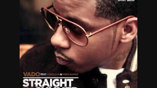 Vado - Straight For The Summer (Feat. Fabolous & Kirko Bangz) (Slowed & Chopped)