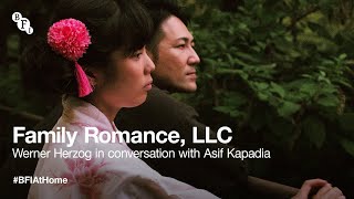 BFI at Home | Family Romance, LLC. director Werner Herzog, in conversation with Asif Kapadia