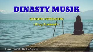 Download lagu DENDAM KEBENCIAN | Rieka Asyiffa | DINASTY MUSIK mp3