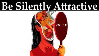 How To Be SILENTLY Attractive – 15 Socially Attractive Habits | Carl Jung