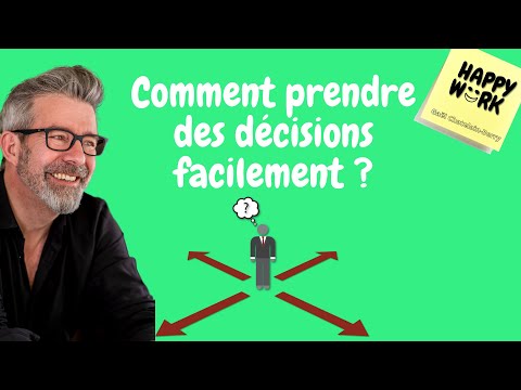 Comment prendre des décisions facilement ?