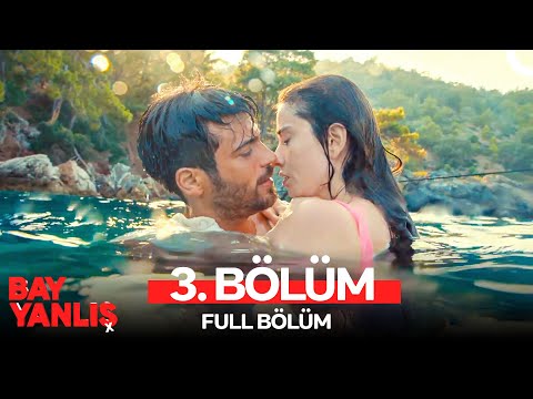Bay Yanlış 3. Bölüm
