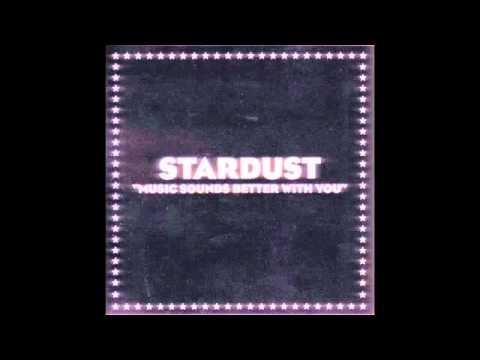 Stardust - Music Sounds Better With You (Justin Martin Edit)