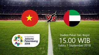 Jadwal Live Streaming Sepak Bola Putra Asian Games Vietnam Vs Uni Emirat Arab, Pukul 15.00 WIB