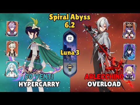 C0 Venti Hypercarry & Arlecchino Overload - Abyss 6.2 Luna 3  | Genshin Impact