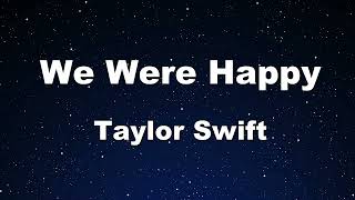Karaoke♬ We Were Happy - Taylor Swift【No Guide Melody】 Instrumental, Lyric