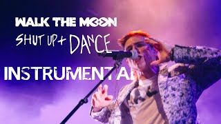 WALK THE MOON - Shut Up and Dance (Instrumental)