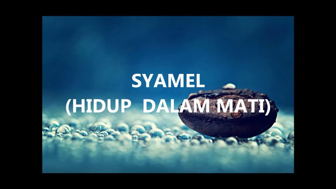 syamil hidup dalam mati mp3 download