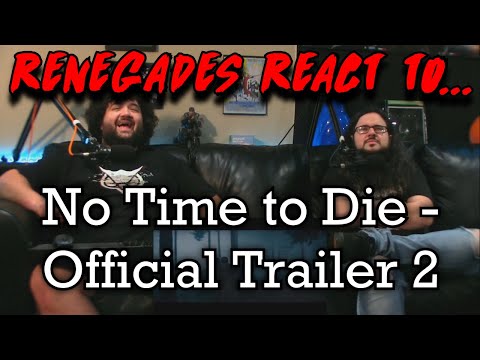 Renegades React to... No Time to Die - Official Trailer #2