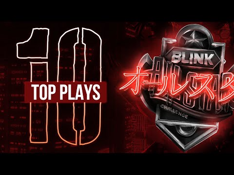 TOP 10 PLAYS - Blink All Star Challenge Japan
