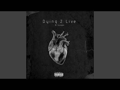 Dying 2 Live