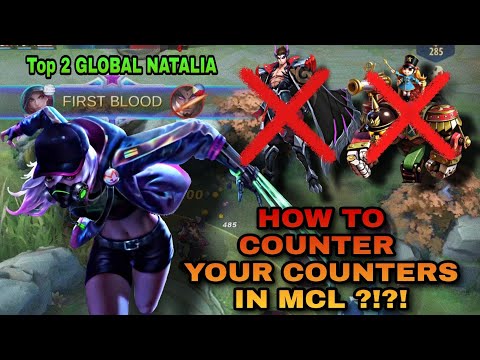 FINAL MCL - How To Counter Your Counters !?!? | Top 2 GLOBAL NATALIA Gameplay | Mobile Legends