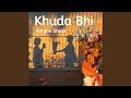 Khuda Bhi