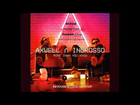 Axwell /\ Ingrosso vs Many - More Than You Know Mashup