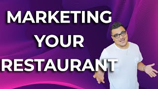 How to Market Restaurants!!!