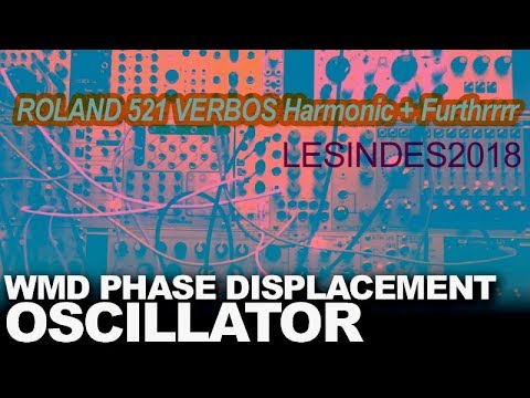 WMD PHASE DISPLACEMENT OSCILLATOR // VERBOS HARMONIC // ROLAND 521 VCF