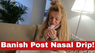 No More Sniffles: How to Get Rid of Post Nasal Drip Fast!