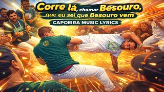 Corre lé, chamar Besouro, que eu sei que Besouro vem | Capoeira Music Lyrics