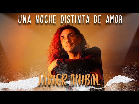 Una noche distinta de amor - Javier Anibal (Video oficial)