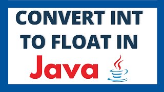 Convert int to float in java | Java Integer to Float datatype conversion