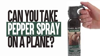Can you take pepper spray on a plane