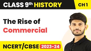 The Rise of Commercial Forestry - Forest Society and Colonialism | Class 9 History 2023-24