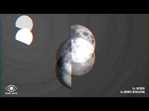 Planet Eklipse Online Festival | X&TRICK - VJ INFINITE REVOLUTION