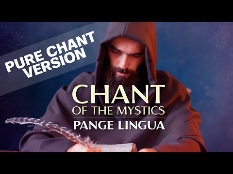Chant of the Mystics: Pange Lingua (Pure Gregorian Chant Version)