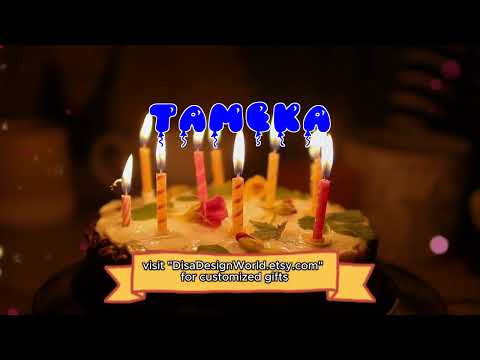 Happy Birthday TAMEKA   Happy Birthday Song   Birthday Wishes   Birthday Party