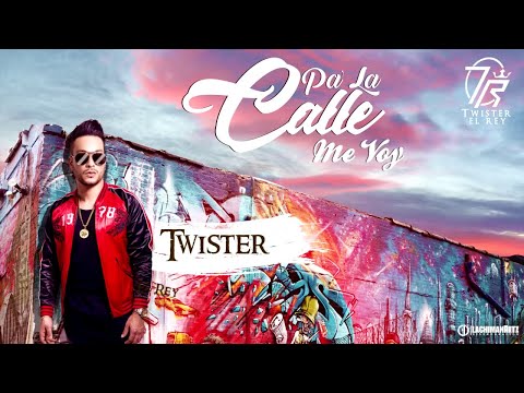 Twister El Rey - Pa La Calle Me Voy (Audio)
