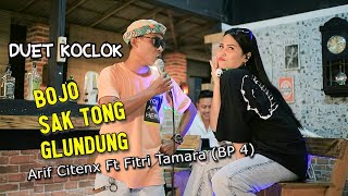 Download lagu ARIF CITENX Ft  FITRI TAMARA - BOJO SAK TONG GLUNDUNG mp3 Download lagu ARIF CITENX Ft  FITRI TAMARA - BOJO SAK TONG GLUNDUNG mp3