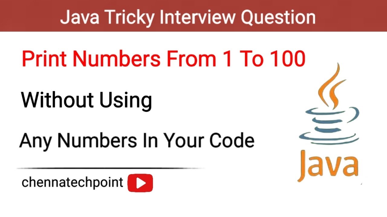 Java Interview Question: Print 1 to 100 Without Using Numbers