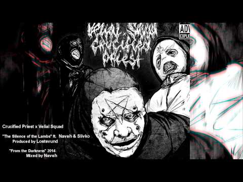 Crucified Priest x Velial Squad - The Silence of the Lambs (ft. Naveh & Slivko)