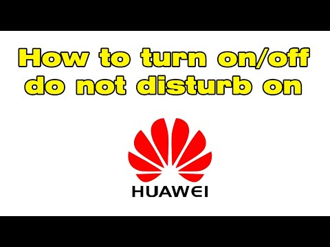 How to turn on/off do not disturb on Huawei