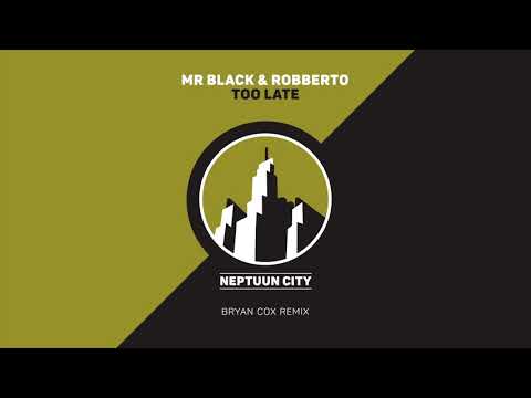 Mr Black & RoBBerto - Too Late [Tech House]